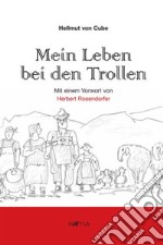 Mein Leben bei den Trollen ein Südtirol. Satire aus den Sechzigerjahren libro