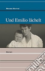 Und Emilio lächelt libro