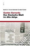 Contro corrente. Das deutsche blatt im Alto Adige libro di Klein Eva