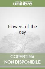 Flowers of the day libro