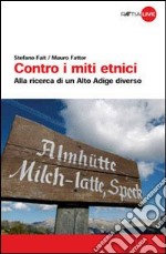 Contro i miti etnici. Alla ricerca di un Alto Adige diverso