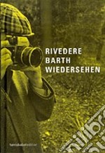 Rivedere Barth Wiedersehen. Ediz. illustrata libro