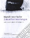 Zukunftserinnerungen. Gedichte in Mundart und Hochsprache libro