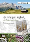 Die botanik in Südtirol. Und angrenzenden gebieten im 20. jahrhundert. Eine bibliographische Rundschau libro