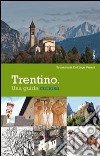 Trentino. Una guida curiosa libro di Dal Lago Veneri Bruna M.