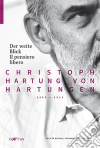 Der weite blick-Il pensiero libero. Ediz. bilingue libro