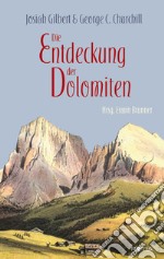 Die Entdeckung der Dolomiten