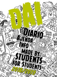 DAI. Diario-ajënda-Info made by students for students 2018/2019 libro