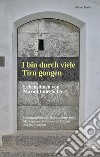 I bin durch viele Tirn gongen libro di Innerhofer Maridl