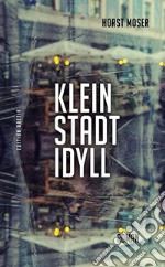 Klein stadt idyll libro