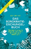 Das Bürokratiedschungelbuch libro di Bernhart Josef