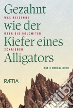 Gezahnt wie der kiefer eines alligators libro