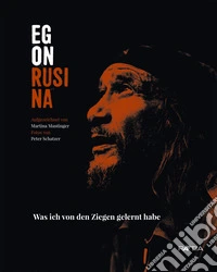 Was ich von den ziegen gelernt habe libro