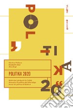 Politika 2020. Südtiroler Jahrbuch für Politik. Ediz. tedesca, italiana e inglese libro