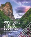 Mystische orte in Südtirol. Vol. 2: Wasser, Kulte, Mythen libro