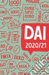 DAI. Diario-ajënda-Info made by students for students 2020/2021. Ediz. multilingue libro