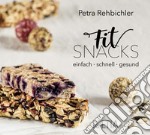 FitSnacks. Einfach, schnell, gesund libro