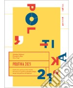 Politika 2021. Südtiroler Jahrbuch für Politik. Ediz. tedesca, italiana e inglese libro