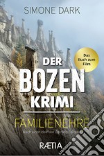 Der Der Bozen krimi. Familienehre libro