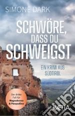 Schwore, dass du schweigst libro