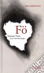 Fo. Zernezer feuer eine familiensaga libro