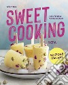Sweet cooking. Il mio favoloso mondo dei dolci libro di Morat Julia