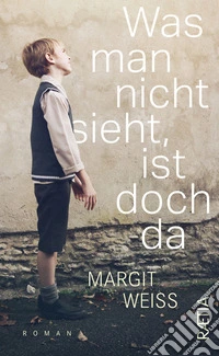 Was man nicht sieht, ist doch da libro