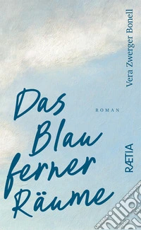 Das Blau Ferner Räume