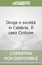 Droga e società in Calabria. Il caso Crotone