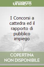 I Concorsi a cattedra ed il rapporto di pubblico impiego