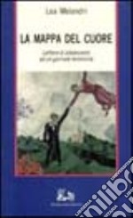 La mappa del cuore. Lettere di adolescenti ad un giornale femminile libro