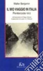 Il mio viaggio in Italia. Pentecoste (1912) libro
