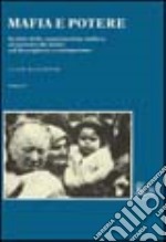 Mafia e potere. Società civile, organizzazione mafiosa ed esercizio dei poteri nel Mezzogiorno contemporaneo. Vol. 3 libro