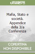 Mafia, Stato e società. Appendice della 3/a Conferenza libro