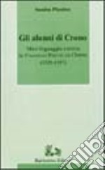 Gli alunni di Crono. Mito, linguaggio e storia in Francesco Patrizi da Cherso (1529-1597)