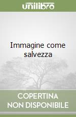 Immagine come salvezza libro