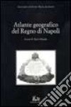 Atlante geografico del Regno di Napoli libro