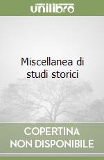 Miscellanea di studi storici libro