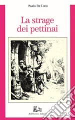 La strage dei pettinai libro