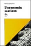 L'economia mafiosa libro