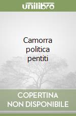 Camorra politica pentiti libro