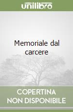 Memoriale dal carcere libro