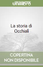 La storia di Occhialì libro