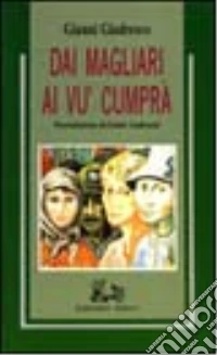 Dai magliari ai vu' cumprà libro