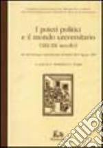 I poteri politici e il mondo universitario (XIII-XX secolo). Atti del Convegno internazionale (Madrid, 28-30 agosto 1990) libro