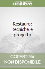 Restauro: tecniche e progetto libro