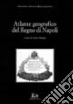 Atlante geografico del Regno di Napoli