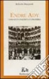 Endre Ady. Coscienza inquieta d'Ungheria libro