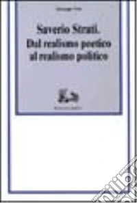 Saverio Strati. Dal realismo poetico al realismo politico libro