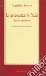 La democrazia in Italia. Studi e precisioni libro